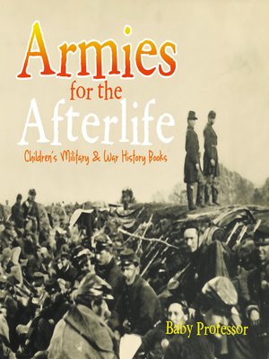 cover image of Armies for the Afterlife--Children's Military & War History Books